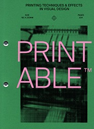PRINTABLE : Printing Techniques and Effects in Visual Design