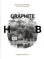 Graphite : The H to B of Contemporary Pencil Art &amp; Drawings