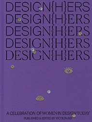 DESIGN{H}ERS : A Celebration of Women in Design Today