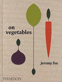 On Vegetables : Modern Recipes for the Home Kitchen