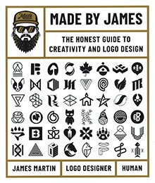 Made by James : The Honest Guide to Creativity and Logo Design