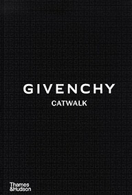 Givenchy Catwalk : The Complete Collections